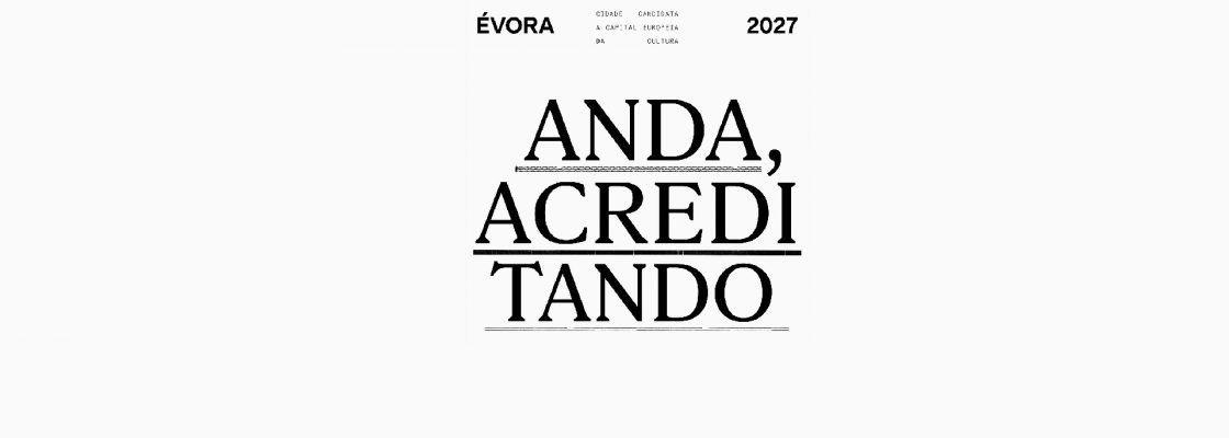 Évora Capital Europeia da Cultura 2027 – Candidatura