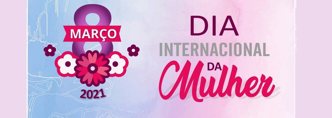 Dia Internacional da Mulher