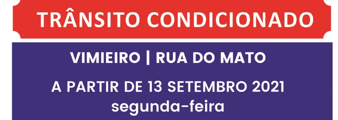 Trânsito condicionado | Vimieiro