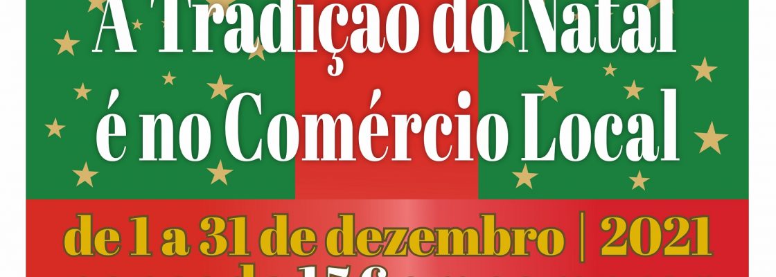 “A Tradição de Natal é no Comércio Local | 2021”