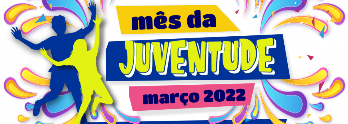 Mês da Juventude | 2022