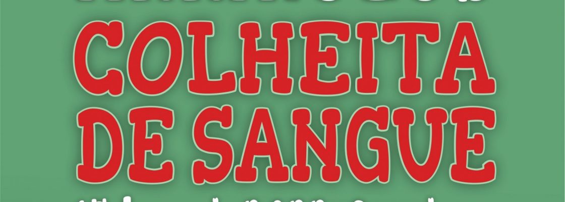 Colheita de Sangue – 15 maio 2022