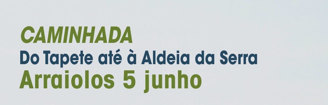 (Português) Caminhada Do Tapete até à Aldeia da Serra