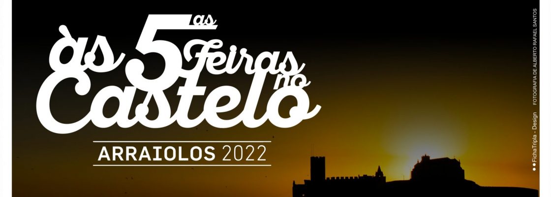 Às 5ªsFeiras no Castelo – 2022