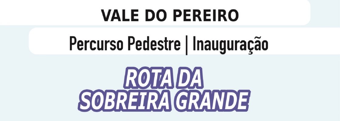 Inauguração do Percurso Pedestre Vale Pereiro | Caminhada da Igualdade