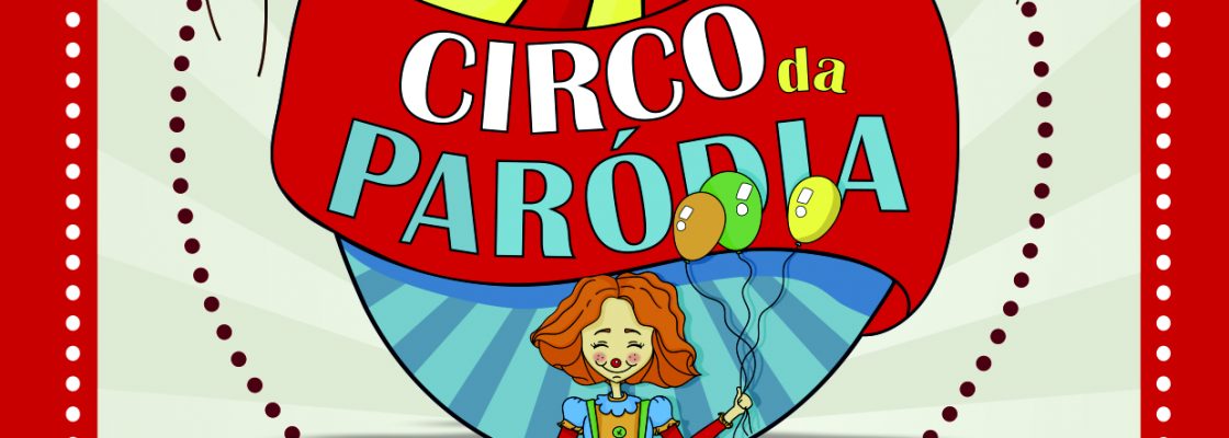 Dia da Criança | Circo da Paródia