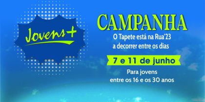 Jovens + | O Tapete Está Na Rua