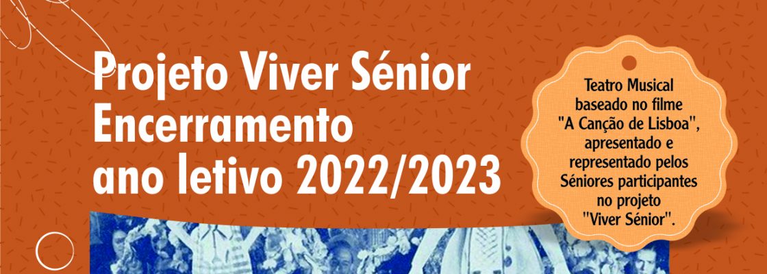 Projeto Viver Sénior | Encerramento ano letivo 2022/2023