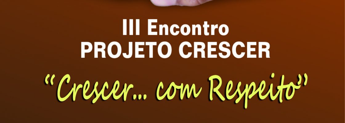 III Encontro Projeto Crescer