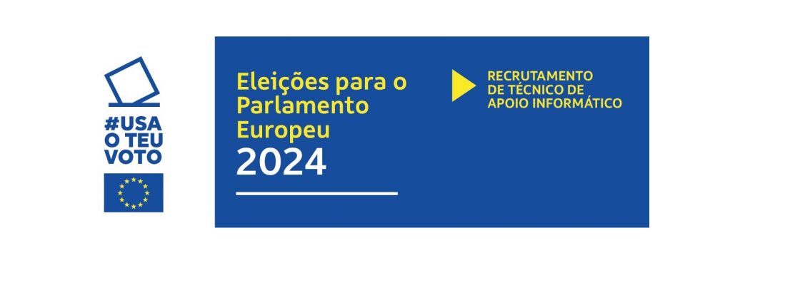 Recrutamento de 13 técnicos de apoio informático – Eleições Europeias