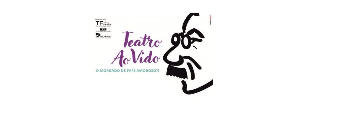 Teatro AoVido – O Morgado de Fafe Amoroso?!