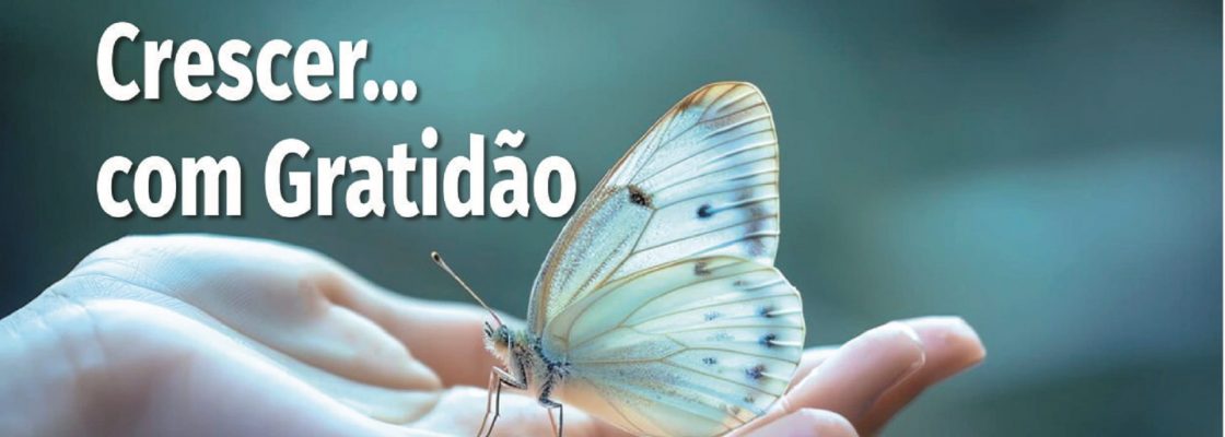 V Encontro Projeto Crescer | Crescer… com Gratidão