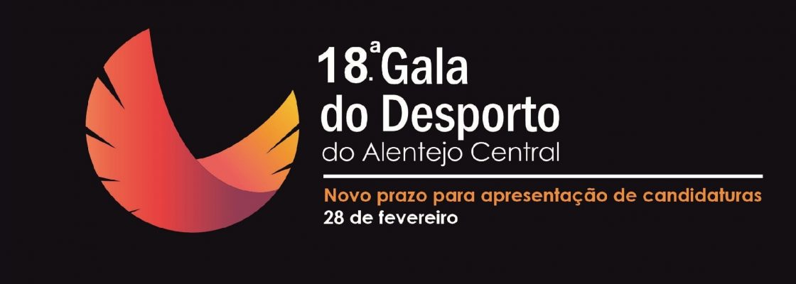 Novo prazo para apresentação de candidaturas para a 18.ª Gala do Desporto do Alentejo Central ...