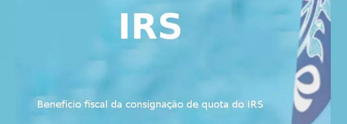 BENEFÍCIO FISCAL DA CONSIGNAÇÃO DE QUOTA DO IRS