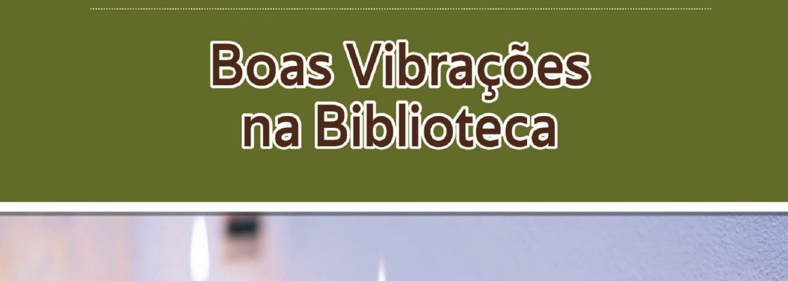 Boas Vibrações – Agosto 2025