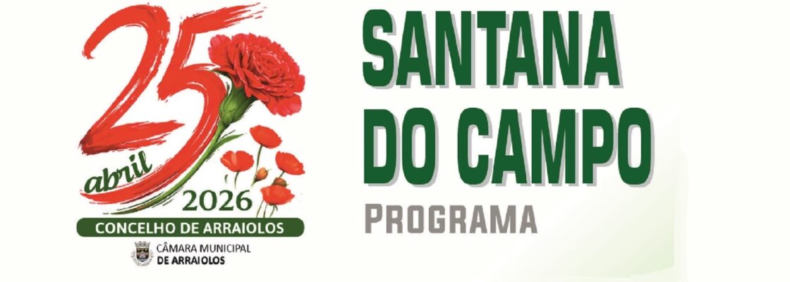 Programa – 25 de Abril – Santana do Campo