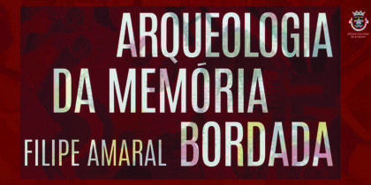 Arqueologia da Memória Bordada | Filipe Amaral